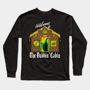 Welcome to the Dabbin’ Cabin Long Sleeve T-Shirt